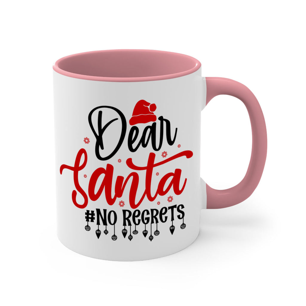 dear santa no regrets style 176#- christmas-Mug / Coffee Cup