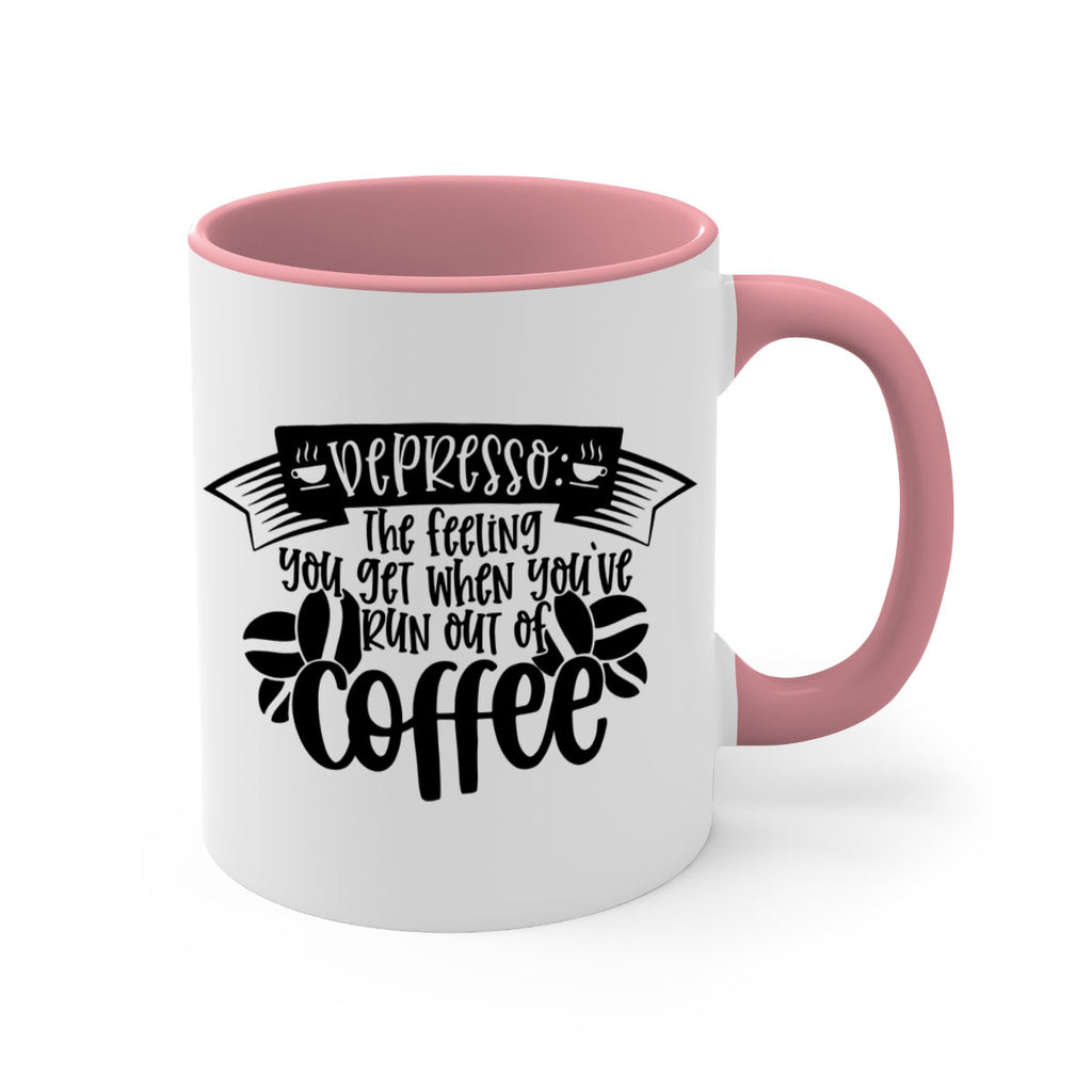 depresso the feeling you get when youve run out of coffee 130#- coffee-Mug / Coffee Cup