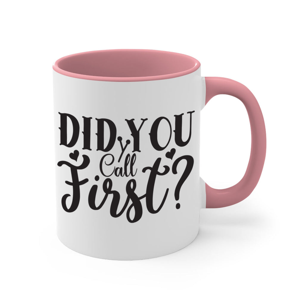 did you call first 76#- home-Mug / Coffee Cup