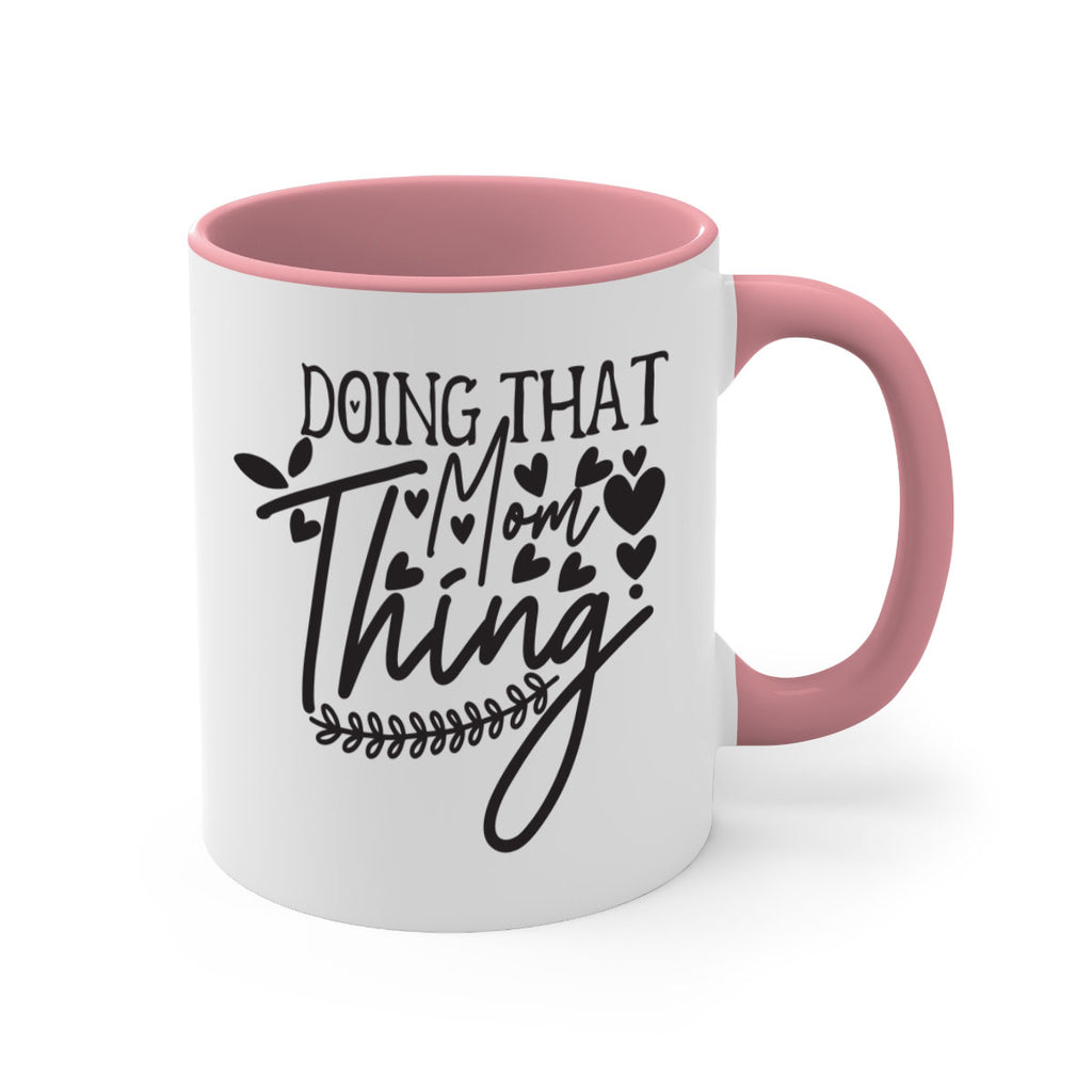 doing that mom thing 410#- mom-Mug / Coffee Cup