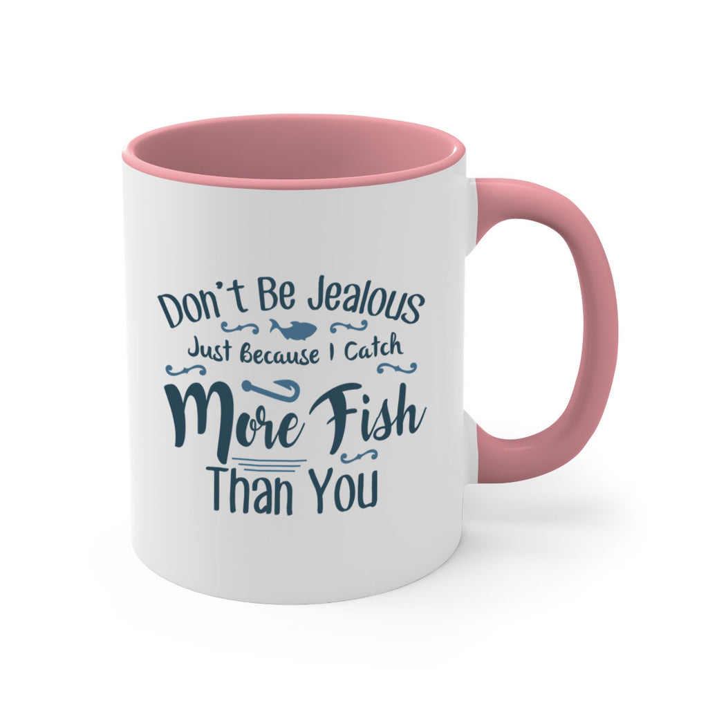 dont be jealous 162#- fishing-Mug / Coffee Cup