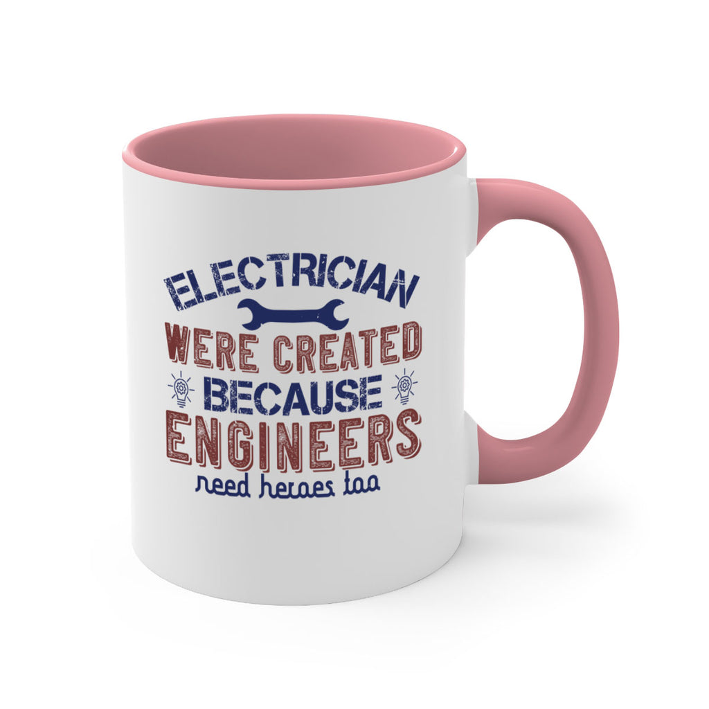 electrician were created because engineers need heroes too Style 67#- engineer-Mug / Coffee Cup