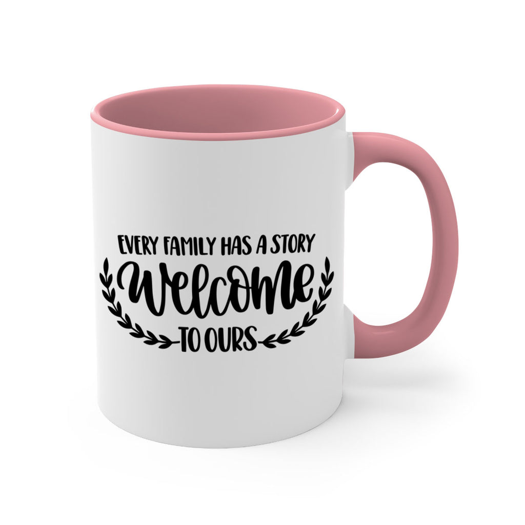 every family has a story welcome to ours 21#- home-Mug / Coffee Cup