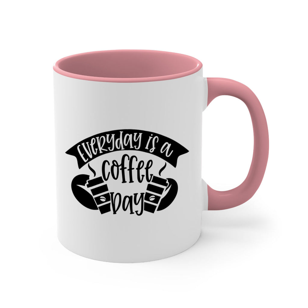 everyday is a coffee day 124#- coffee-Mug / Coffee Cup