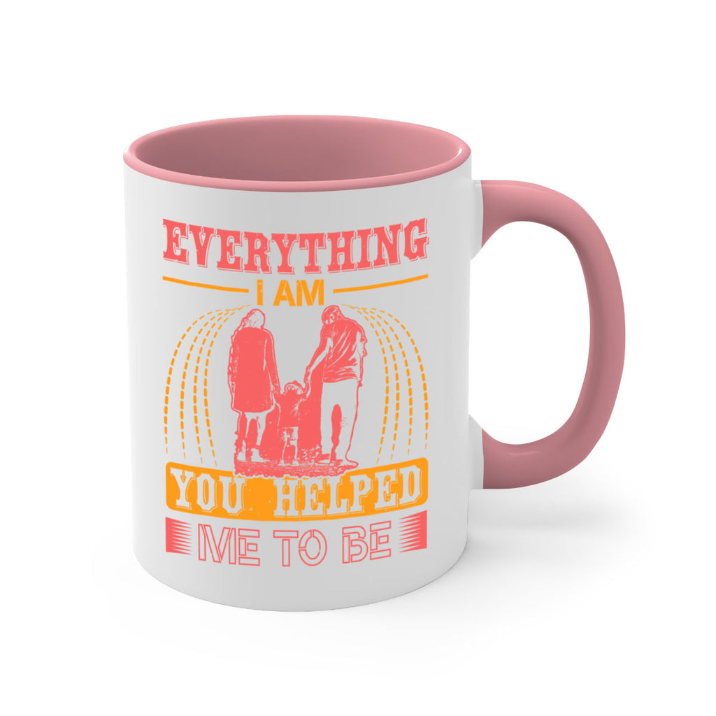 everything i am you helped me to be 87#- mothers day-Mug / Coffee Cup