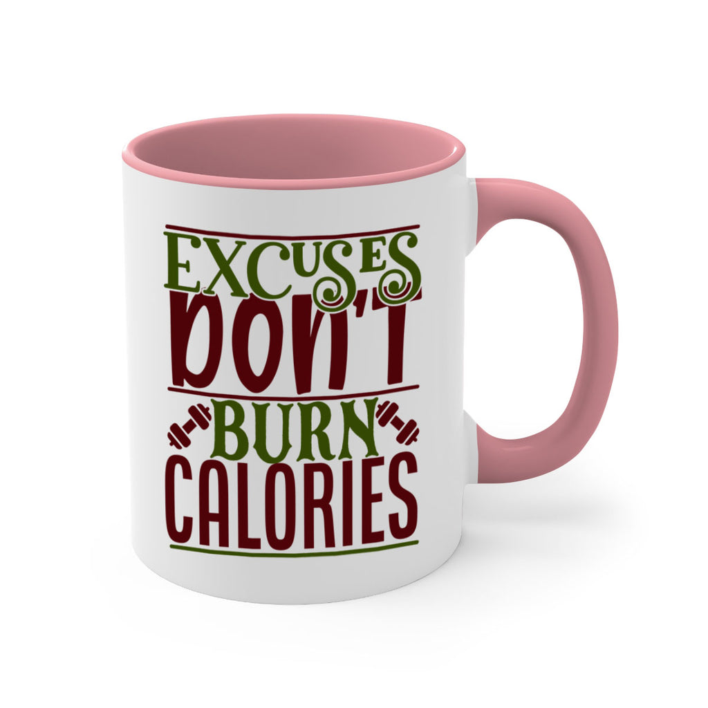 excuses dont burn calories 46#- gym-Mug / Coffee Cup