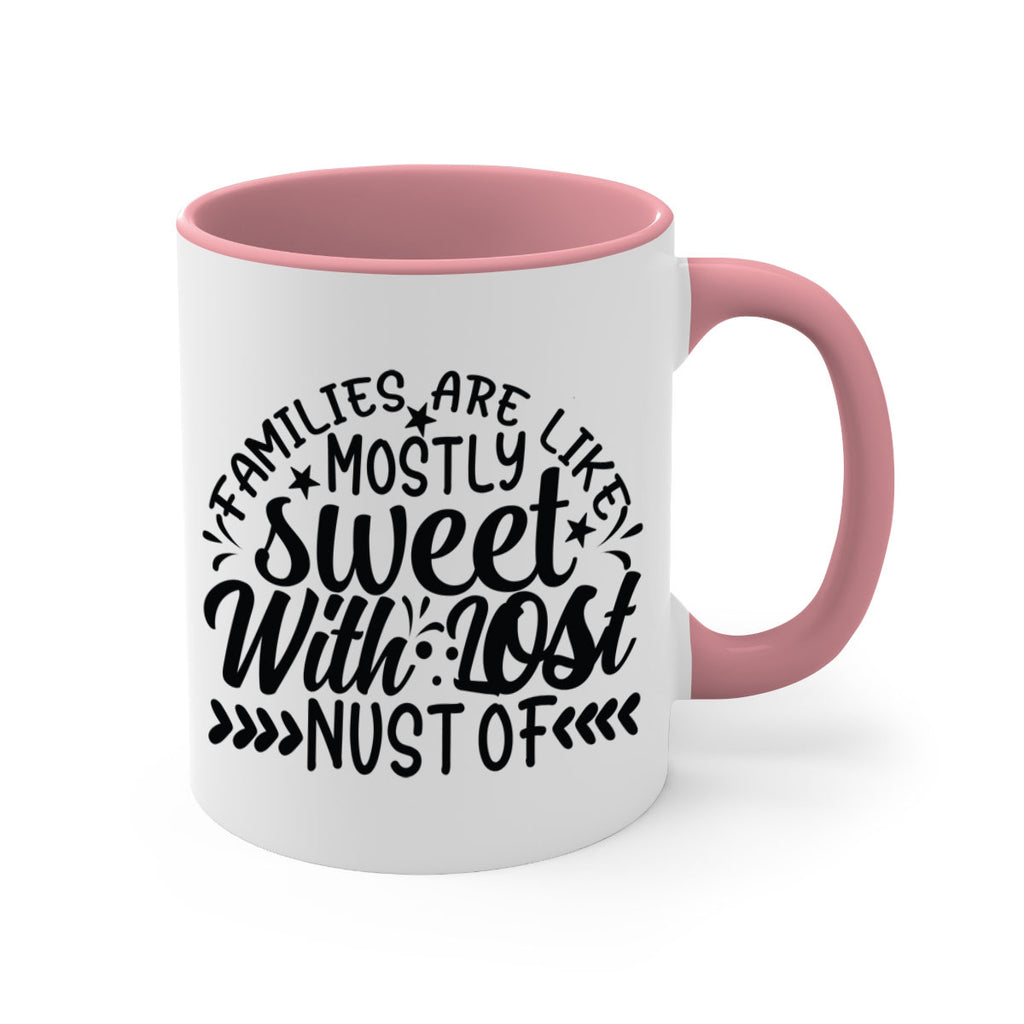 families are like mostly sweet with lost nust of 41#- Family-Mug / Coffee Cup