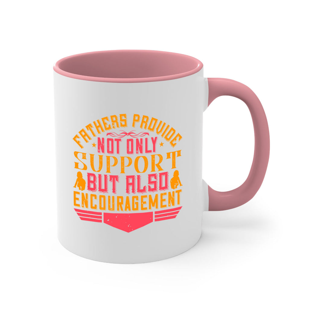 fathers provide not only support but also encouragement 49#- parents day-Mug / Coffee Cup