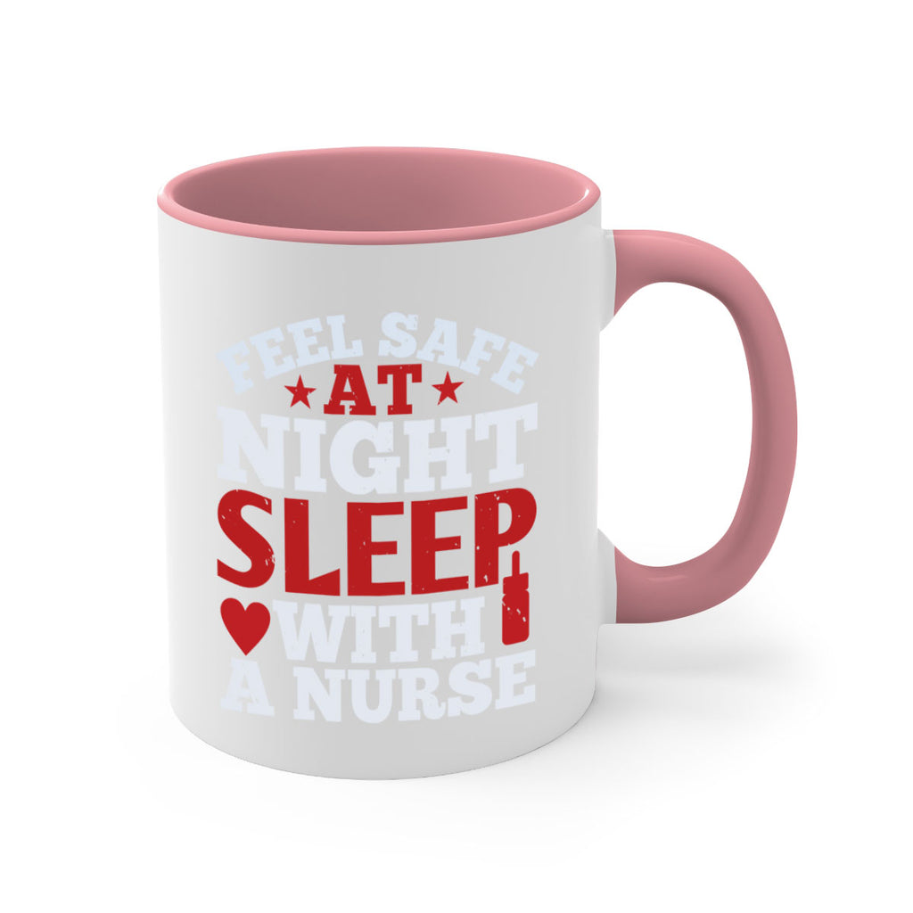 feel safe at night sleep with a nurse Style 225#- nurse-Mug / Coffee Cup