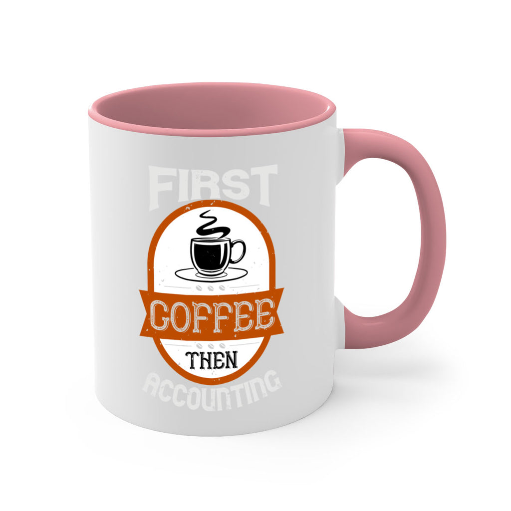 first coffee thenaccounting 264#- coffee-Mug / Coffee Cup