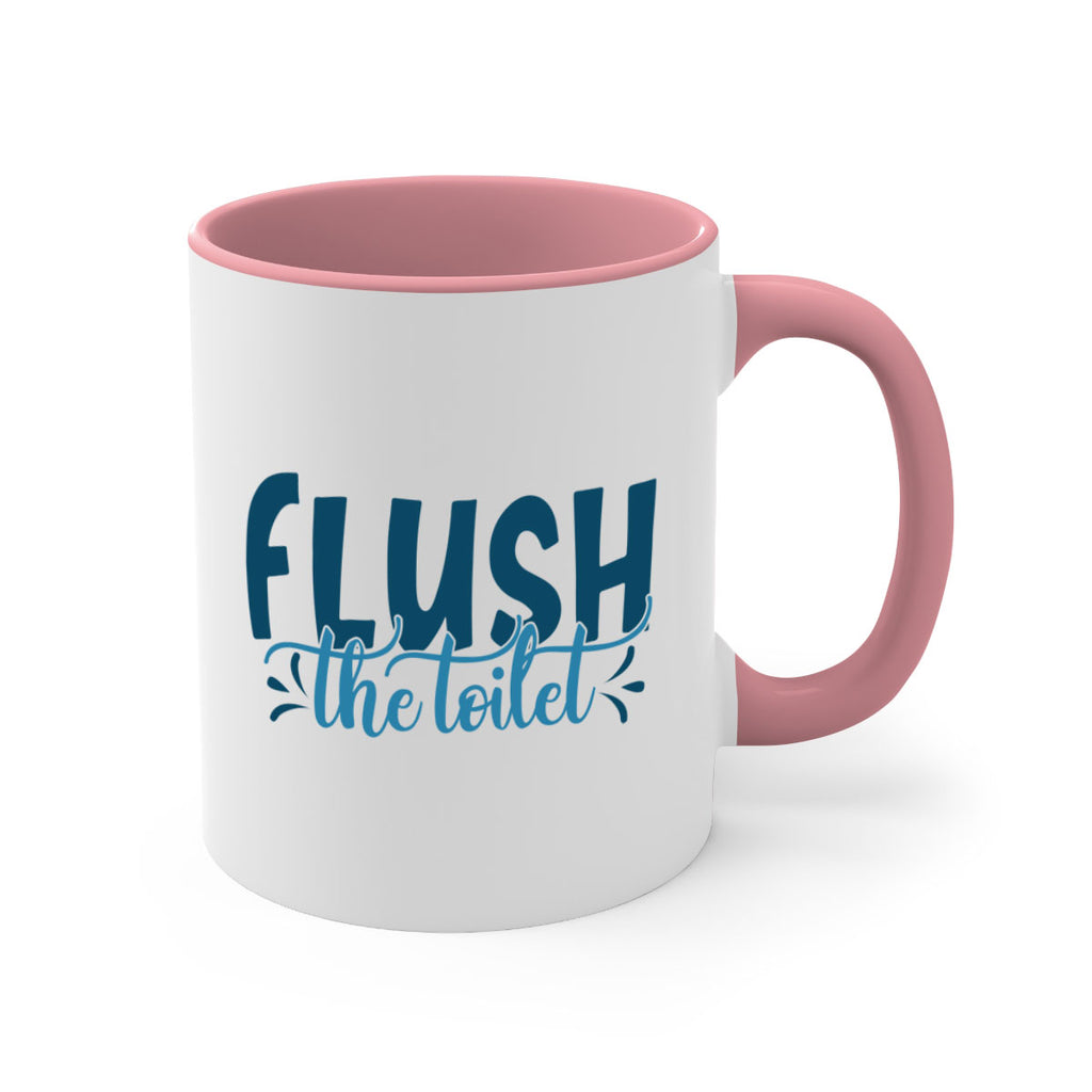 flush the toilet 81#- bathroom-Mug / Coffee Cup