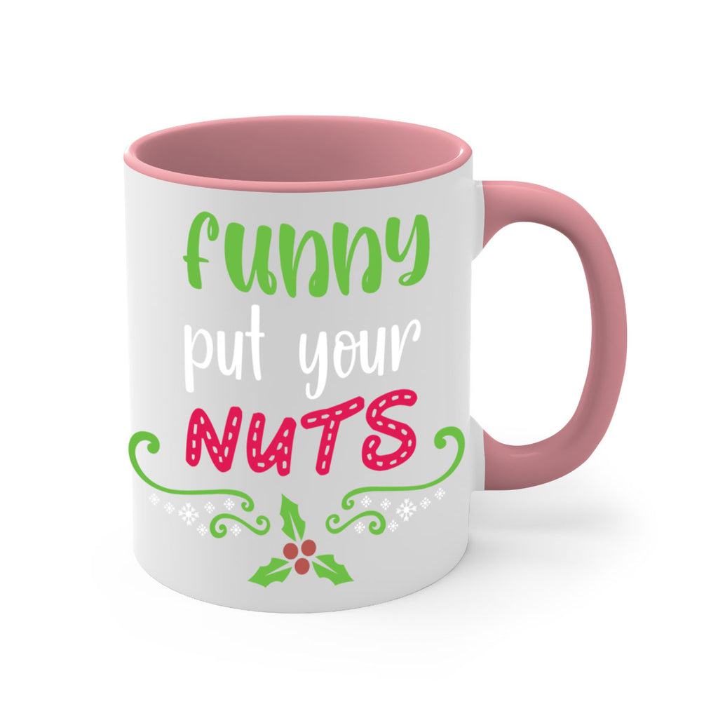 funny put your nuts style 230#- christmas-Mug / Coffee Cup