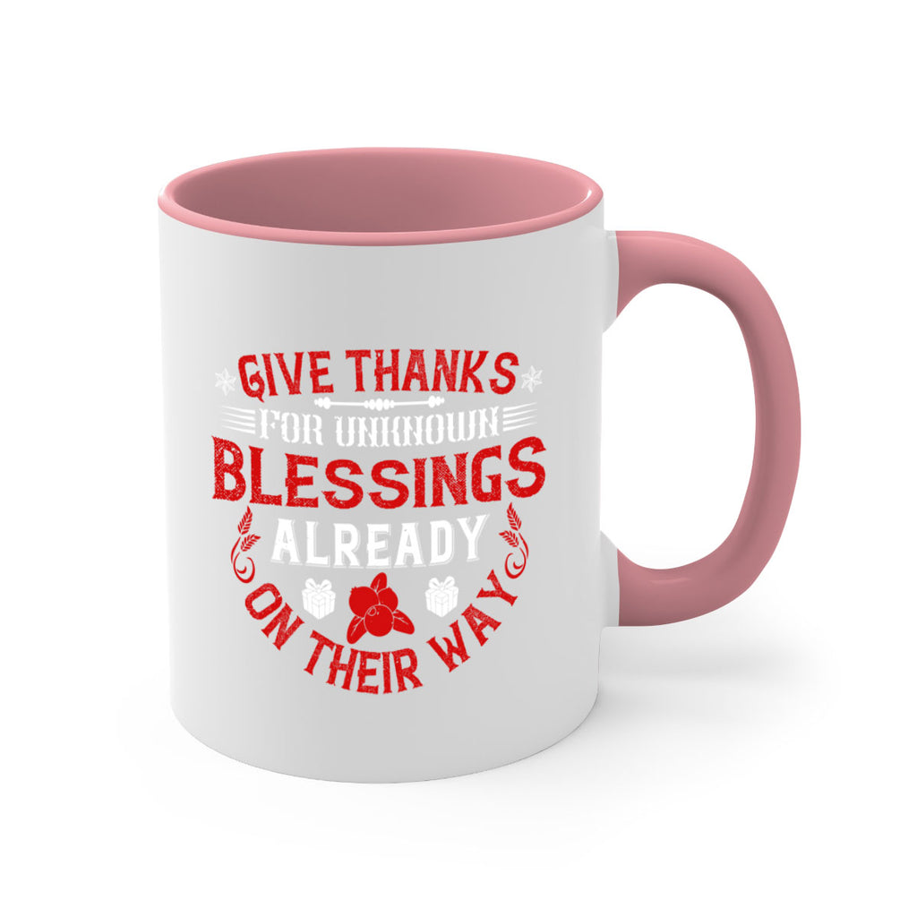 give thanks for unknown blessings already on their way 41#- thanksgiving-Mug / Coffee Cup