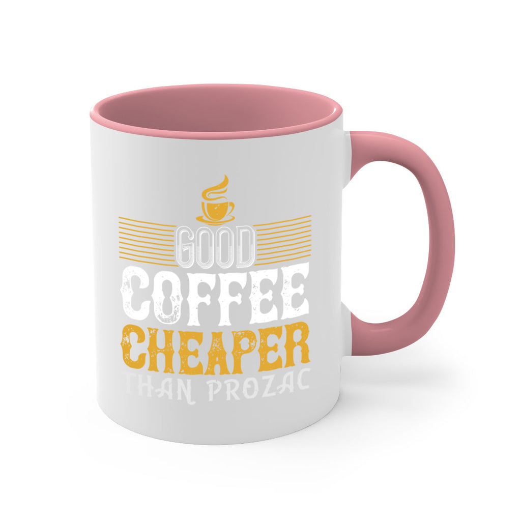 good coffee – cheaper than prozac 261#- coffee-Mug / Coffee Cup