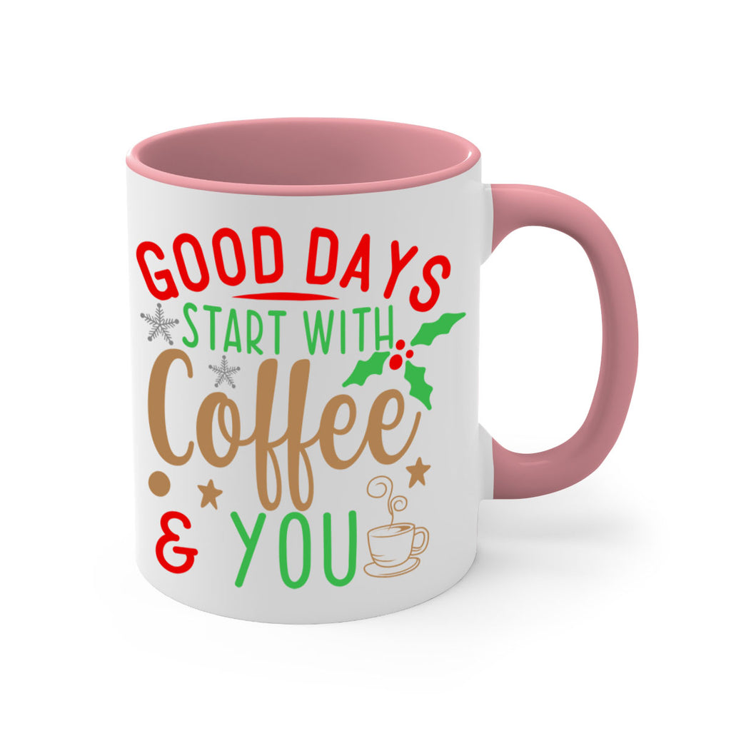 good days start with coffee style 239#- christmas-Mug / Coffee Cup