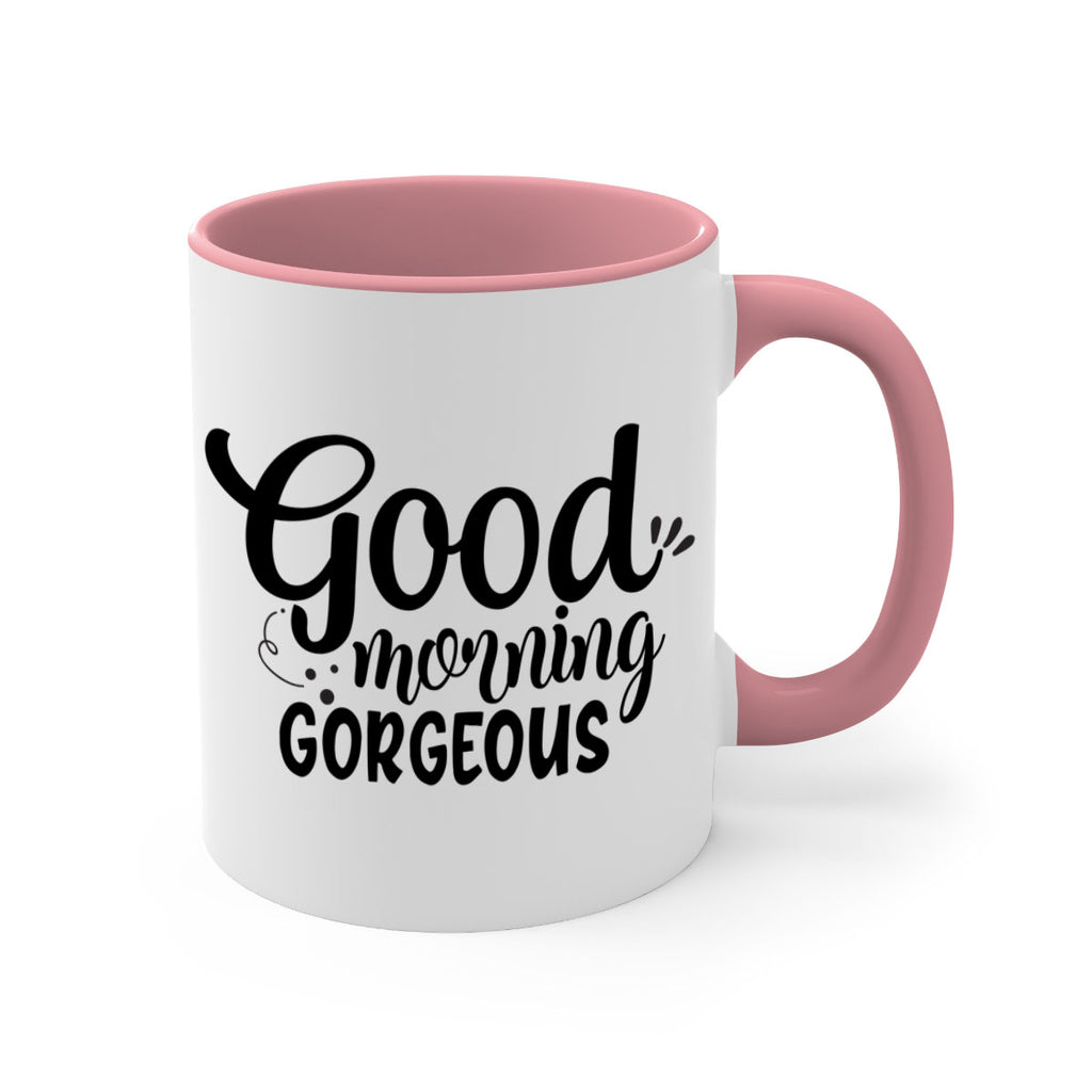 good morning gorgeous 77#- bathroom-Mug / Coffee Cup