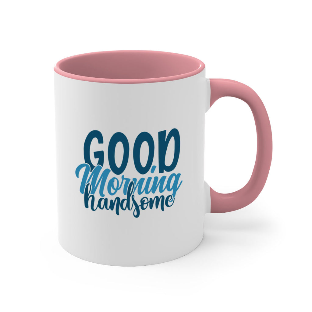 good morning handsome 75#- bathroom-Mug / Coffee Cup