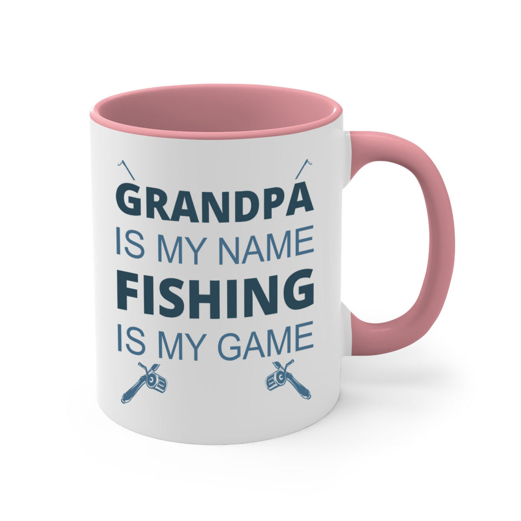 grandpa is my name 124#- fishing-Mug / Coffee Cup