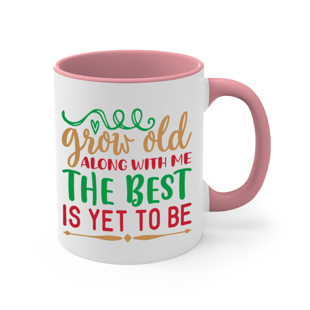 grow old along with me the best is yet to be 270#- christmas-Mug / Coffee Cup