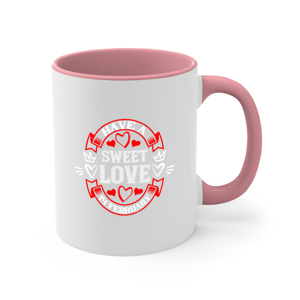 have a sweet love february 58#- valentines day-Mug / Coffee Cup