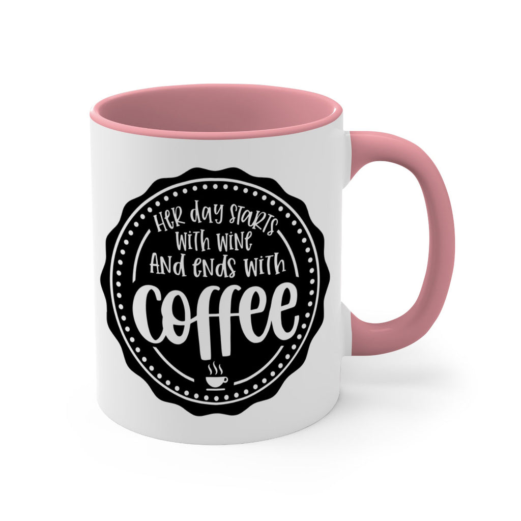 her day starts with wine and ends with coffee 116#- coffee-Mug / Coffee Cup