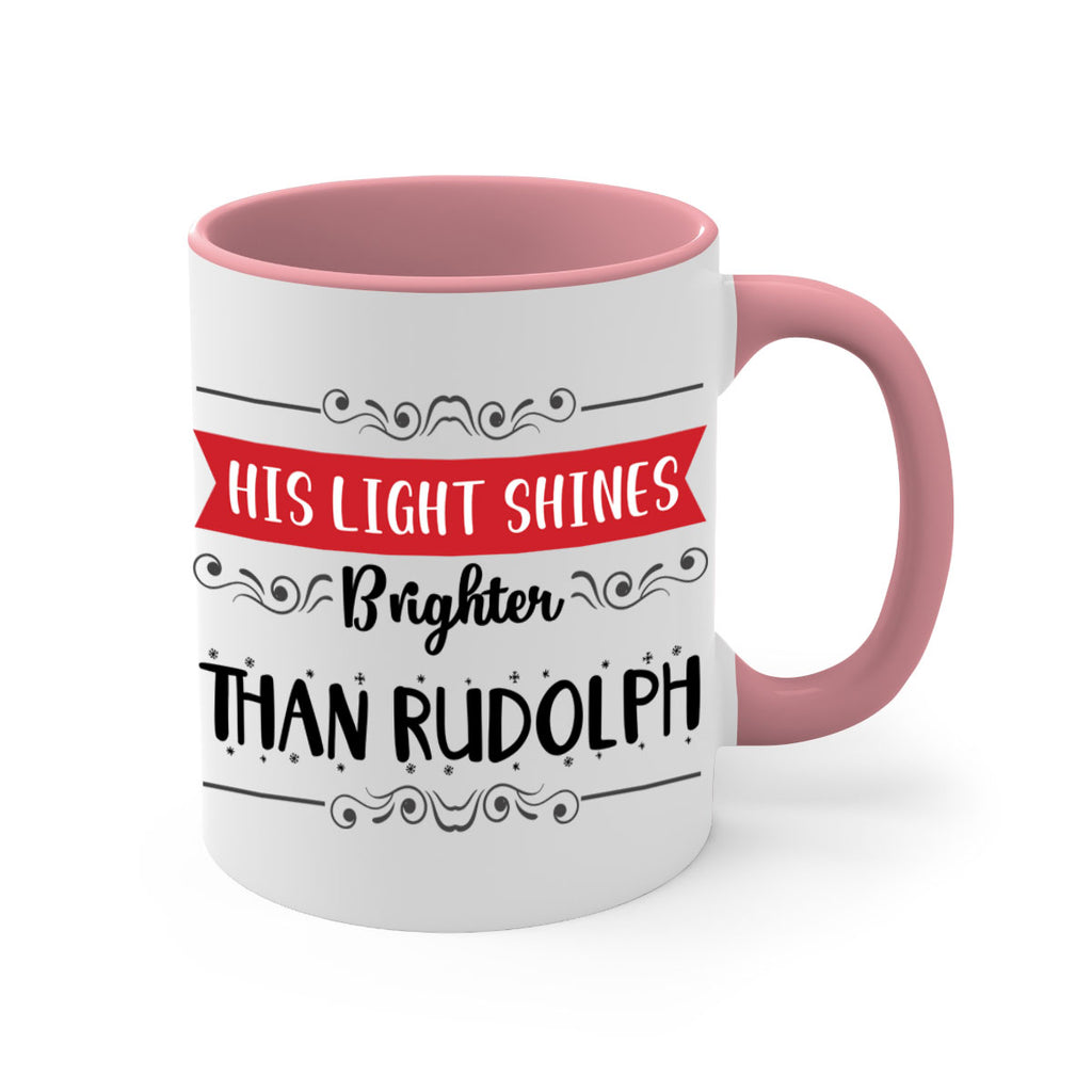 his light shines brighter than rudolph style 289#- christmas-Mug / Coffee Cup