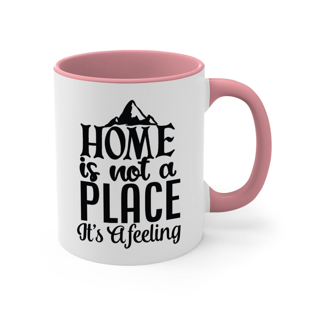 home is not place its a feeling 30#- Family-Mug / Coffee Cup