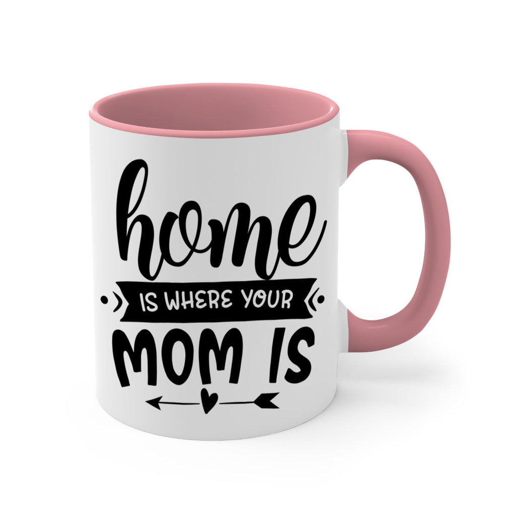 home is where your mom is 36#- home-Mug / Coffee Cup