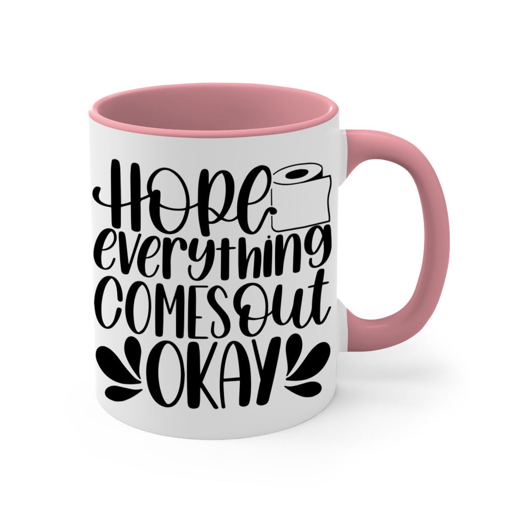 hope everything comes 31#- bathroom-Mug / Coffee Cup