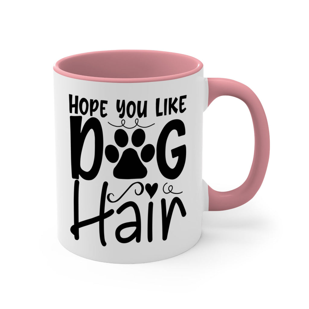 hope you like dog hair 65#- home-Mug / Coffee Cup