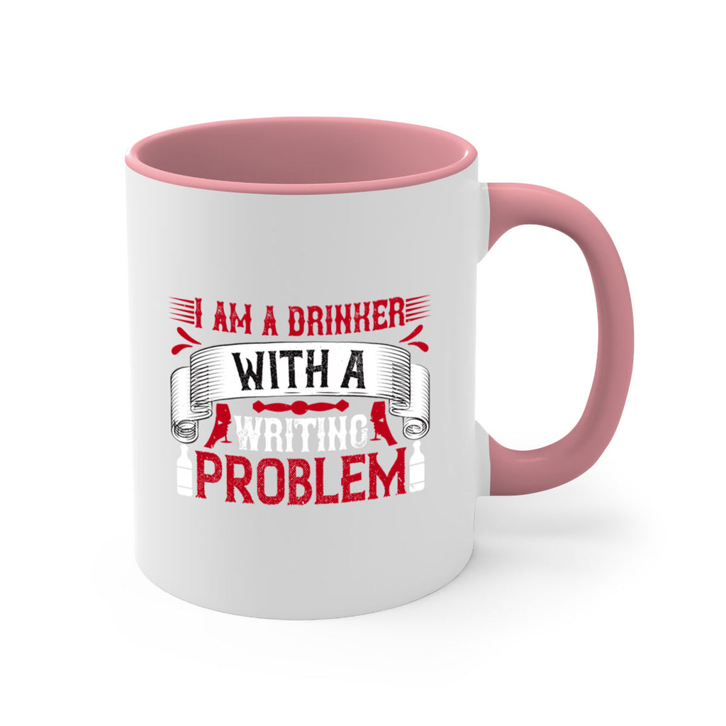 i am a drinker with a writing problem 49#- drinking-Mug / Coffee Cup