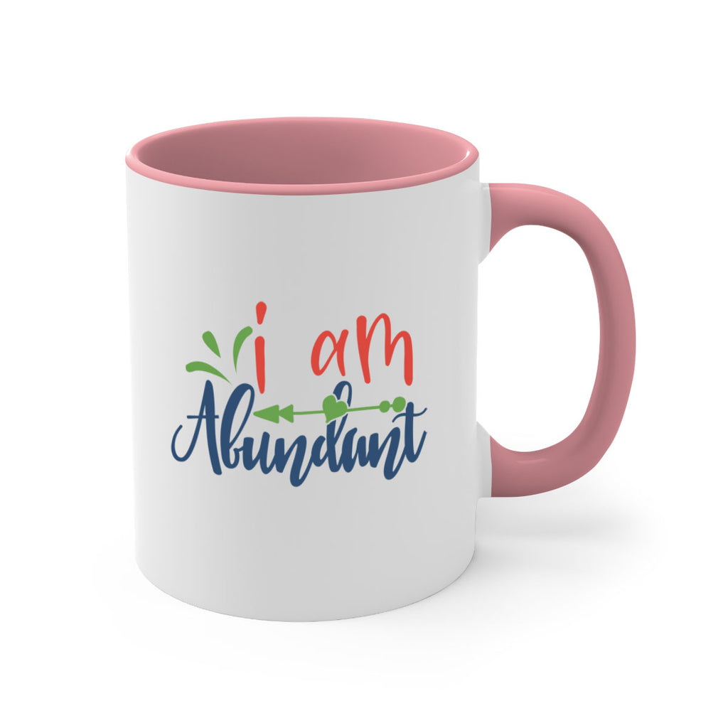 i am abundant Style 109#- motivation-Mug / Coffee Cup