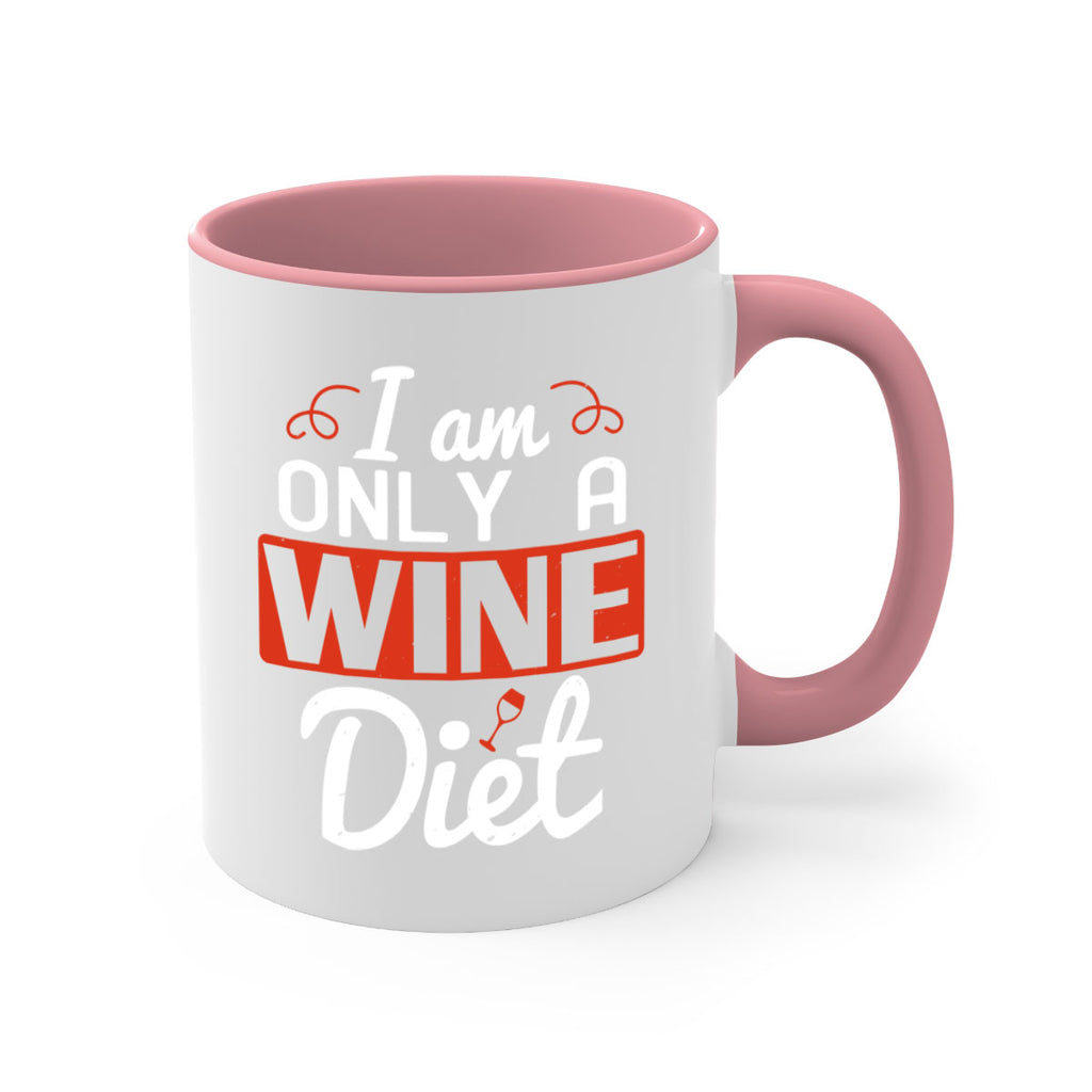 i am only a wine diet 217#- wine-Mug / Coffee Cup