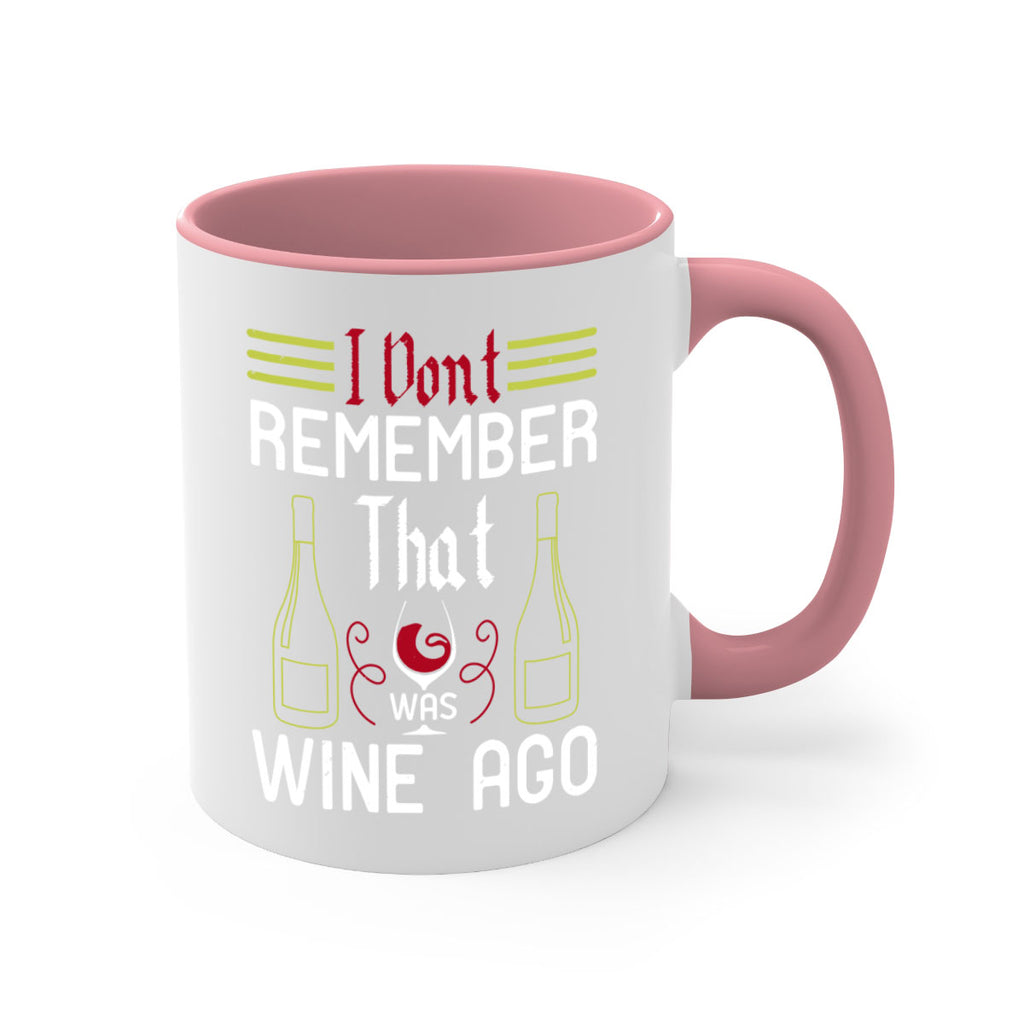 i dont remember that was wine ago 214#- wine-Mug / Coffee Cup