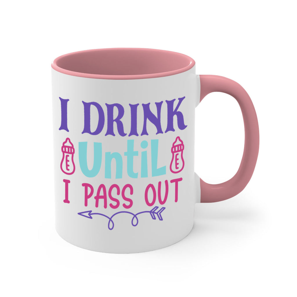 i drink until i pass out Style 257#- baby2-Mug / Coffee Cup