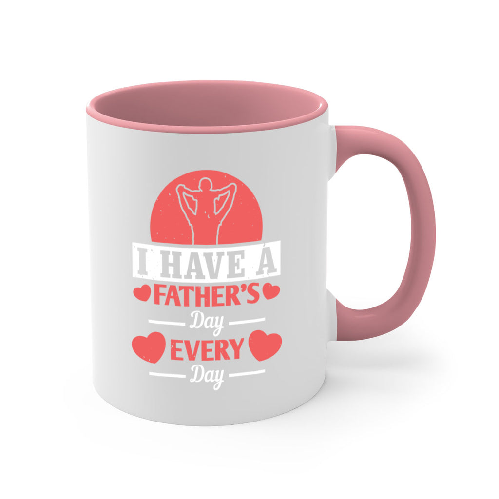 i have a fathers day every day 248#- fathers day-Mug / Coffee Cup