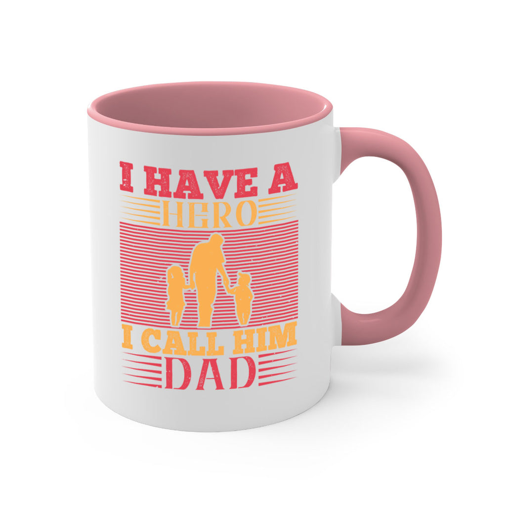 i have a hero i call him dad 198#- fathers day-Mug / Coffee Cup