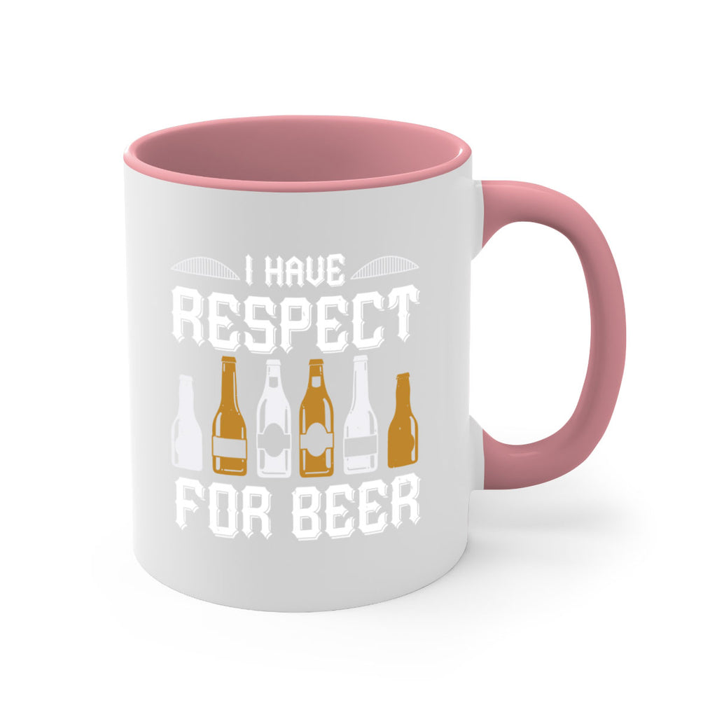 i have respect for beer 78#- beer-Mug / Coffee Cup