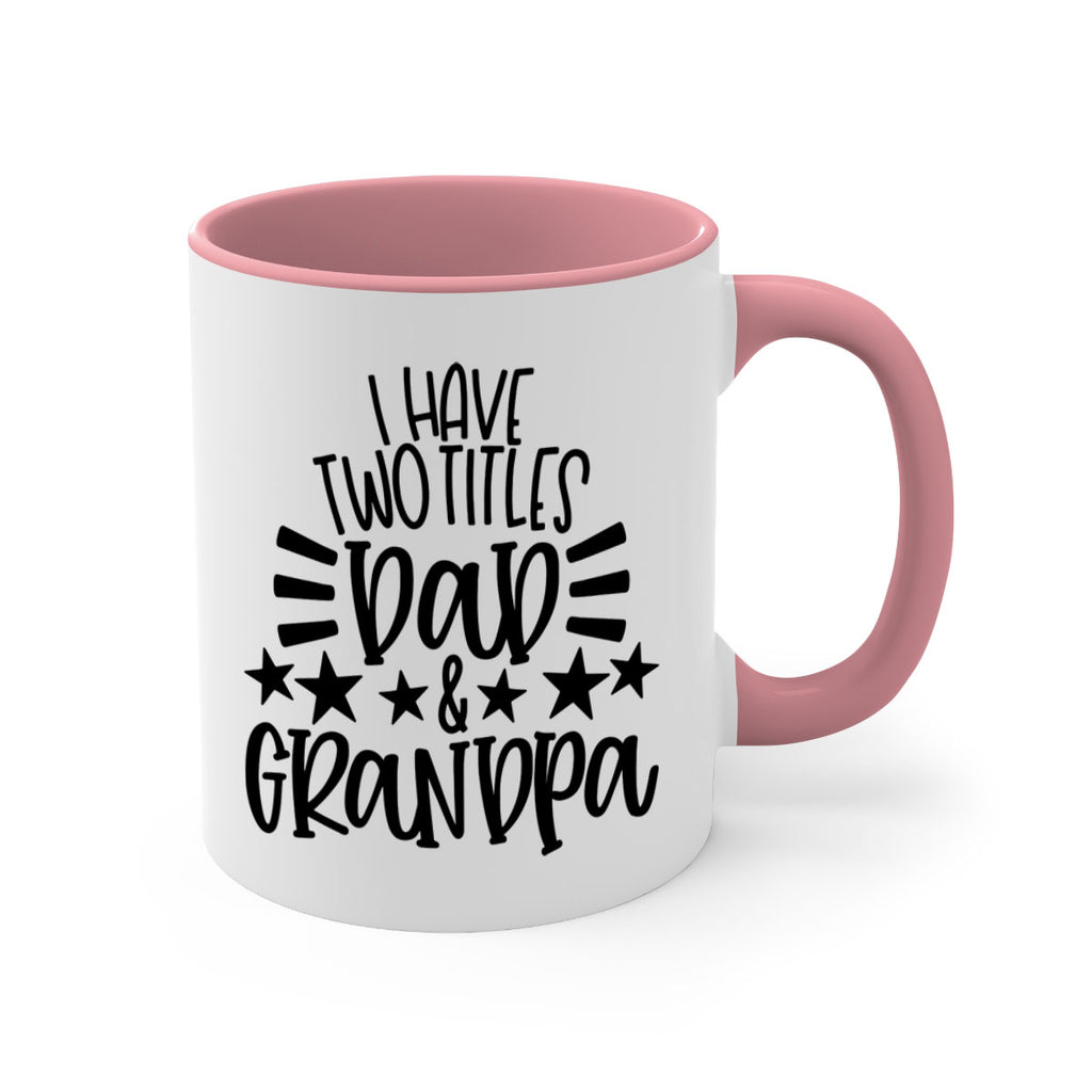 i have two titles dad grandpa 44#- fathers day-Mug / Coffee Cup