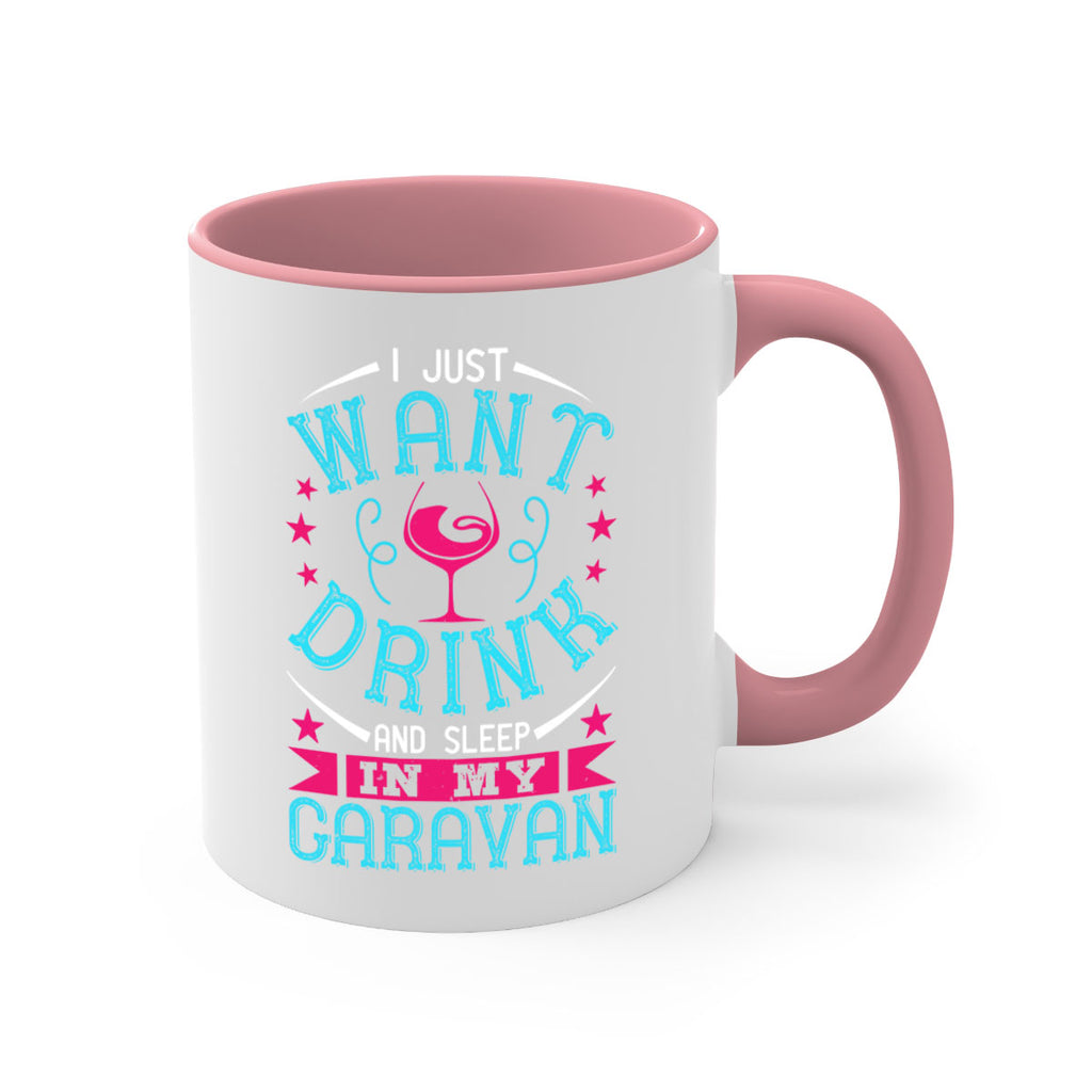 i just want drink wine and sleep in my caravan 210#- wine-Mug / Coffee Cup