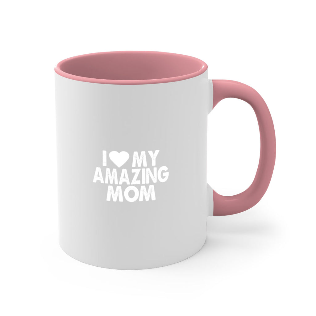 i love my amazing mom 259#- mom-Mug / Coffee Cup