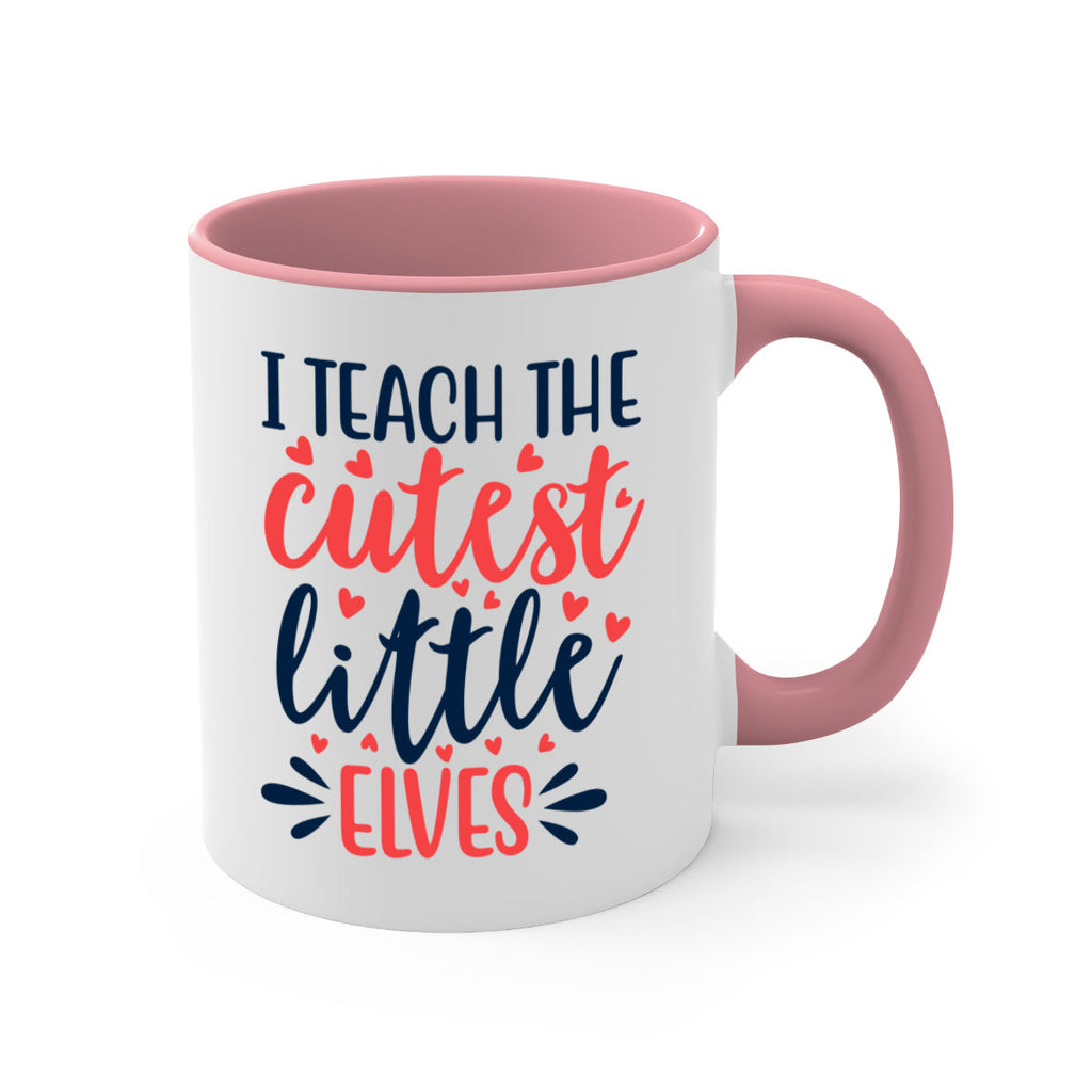 i teach the cutest little elvess 254#- christmas-Mug / Coffee Cup