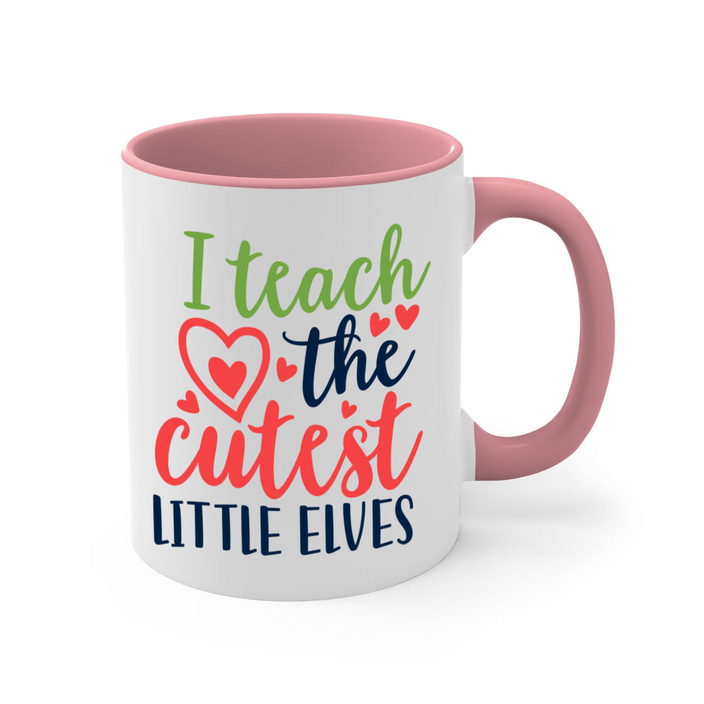 i teach the cutest little elvesss 253#- christmas-Mug / Coffee Cup