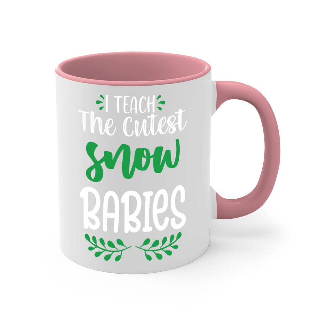 i teach the cutest snow babies style 349#- christmas-Mug / Coffee Cup