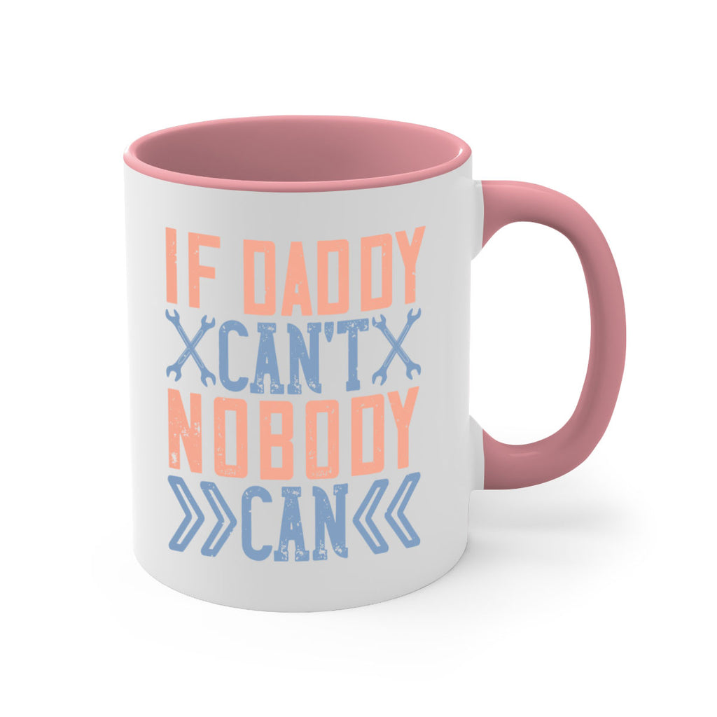 if daddy can’t nobody can 195#- fathers day-Mug / Coffee Cup