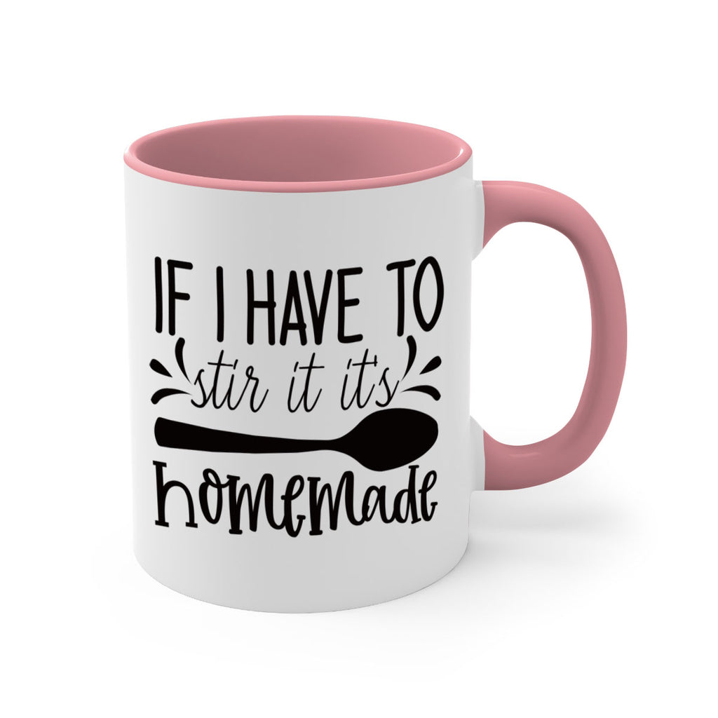 if i have to stir it its homemade 31#- kitchen-Mug / Coffee Cup