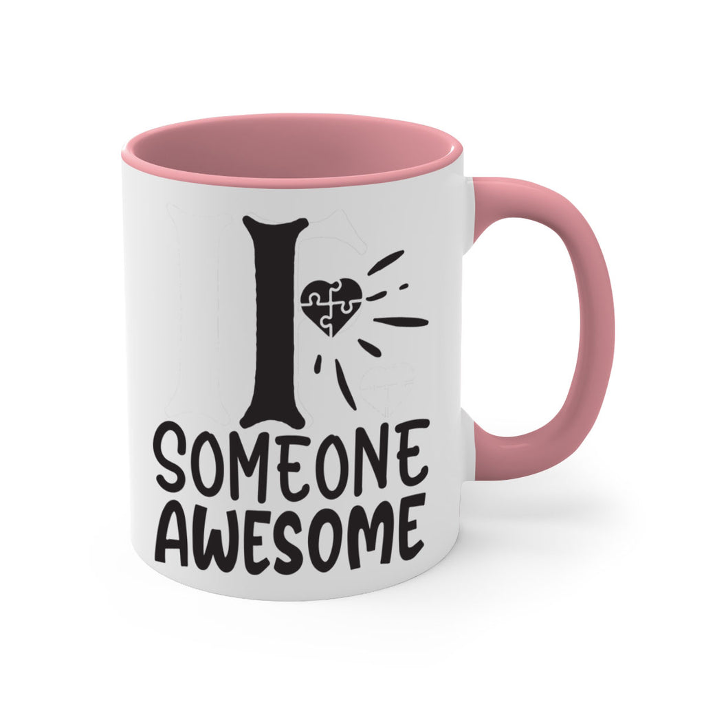 if someone awesome Style 26#- autism-Mug / Coffee Cup