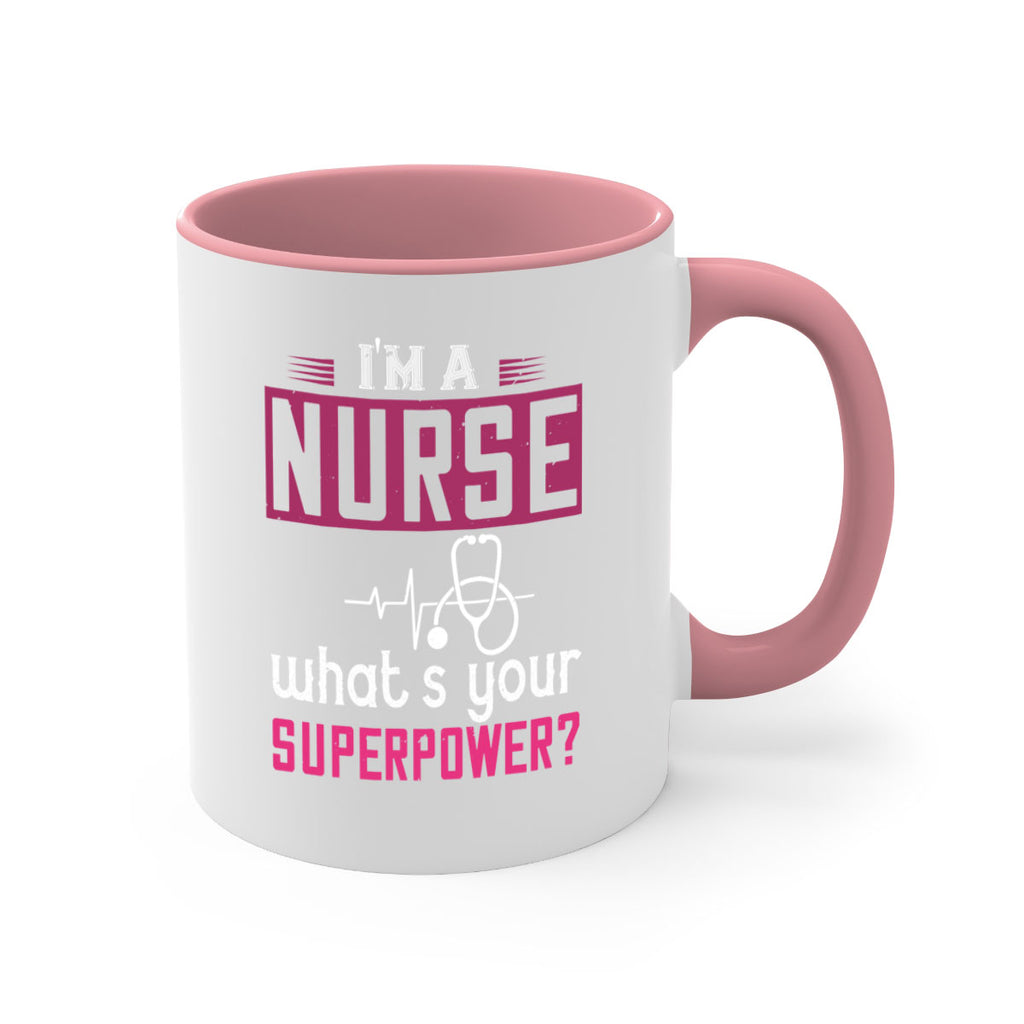 im a nurse whats your superpower Style 308#- nurse-Mug / Coffee Cup