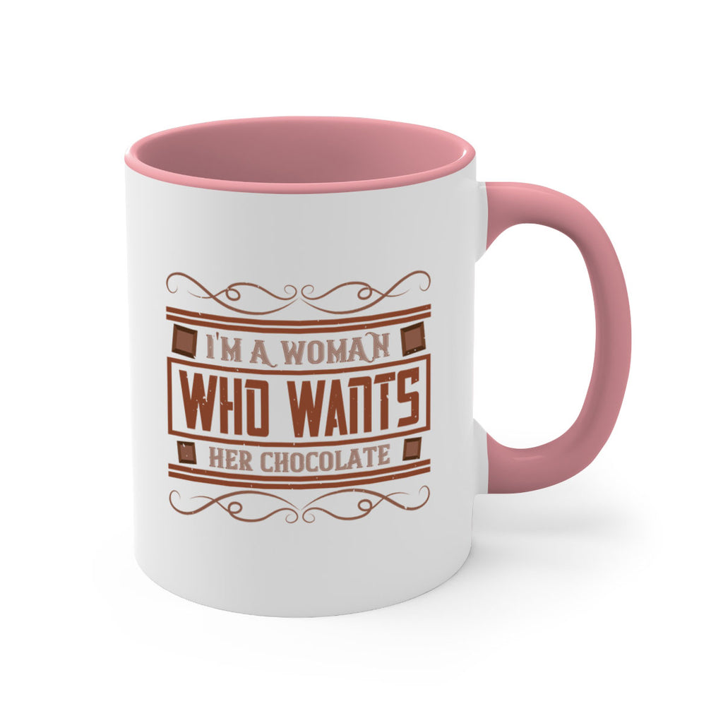 im a woman who wants her chocolate 32#- chocolate-Mug / Coffee Cup
