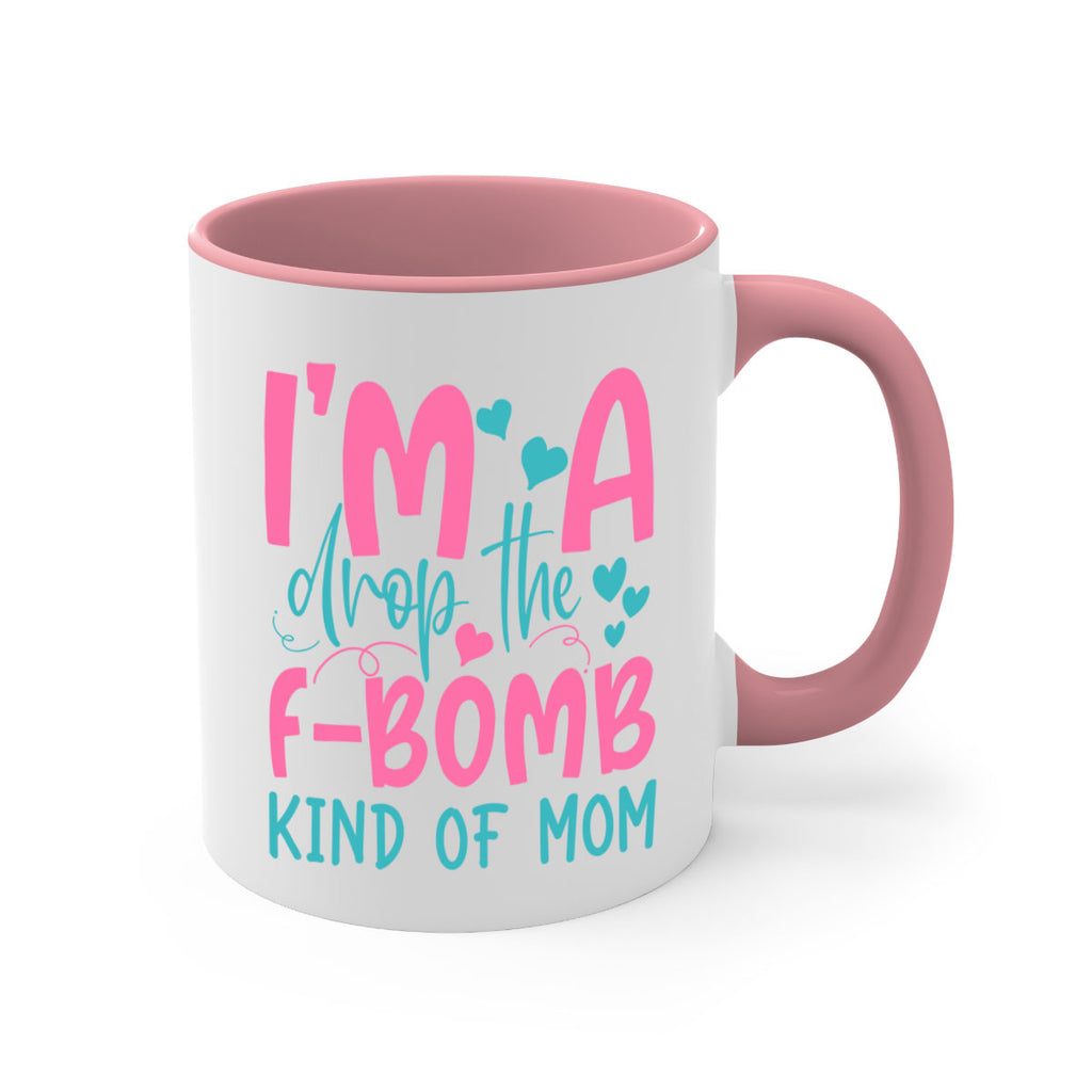 im drop the fbomb kind of mom 257#- mom-Mug / Coffee Cup